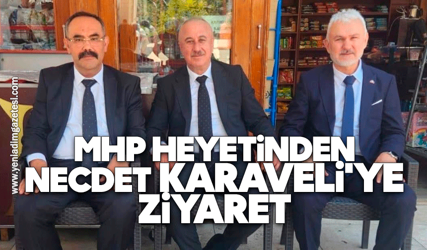 MHP heyetinden Necdet Karaveli'ye ziyaret