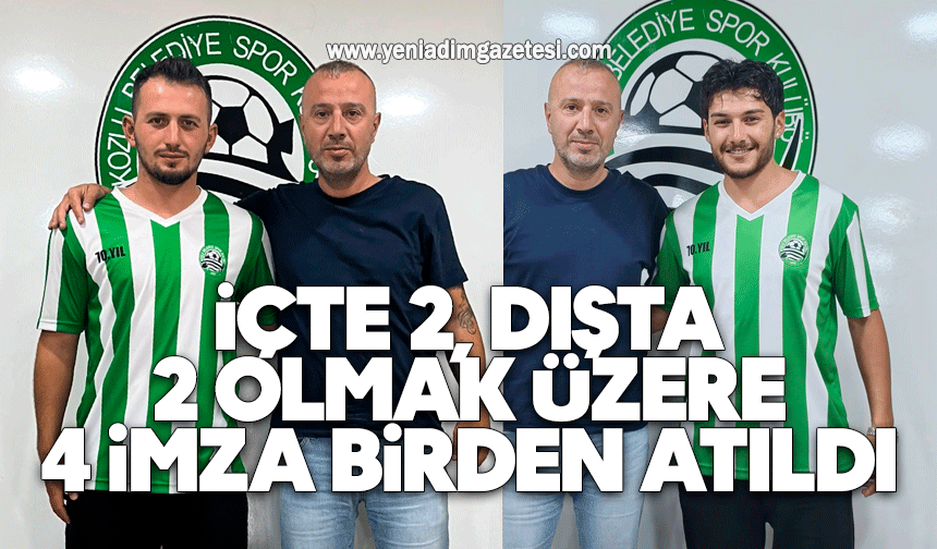 İçte 2, dışta 2 olmak üzere 4 imza birden atıldı
