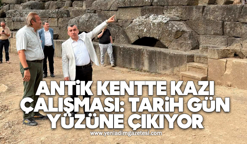 Antik kentte kazı çalışması: Tarih gün yüzüne çıkıyor