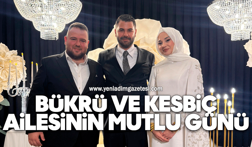 Bükrü ve Kesbiç ailesinin mutlu günü