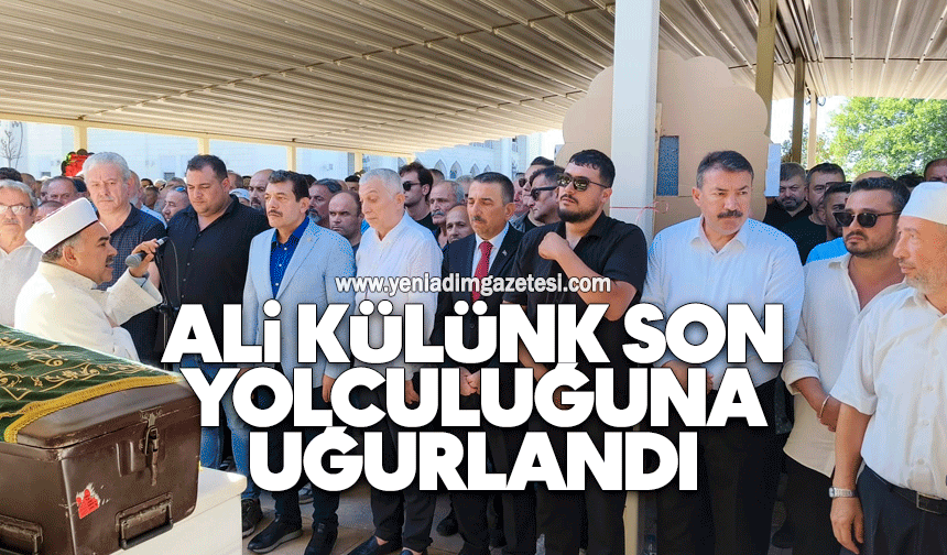 Ali Külünk son yolculuğuna uğurlandı