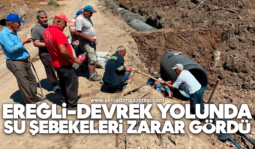 Ereğli-Devrek yolunda su şebekeleri zarar gördü