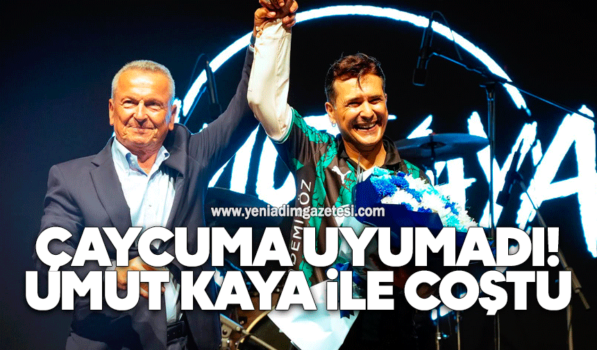 Çaycuma uyumadı! Umut Kaya ile coştu