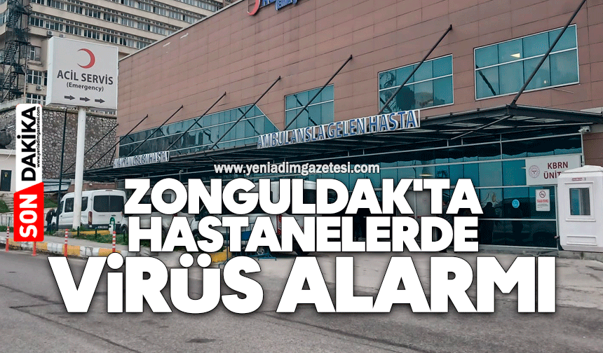 Zonguldak'ta hastanelerde virüs alarmı