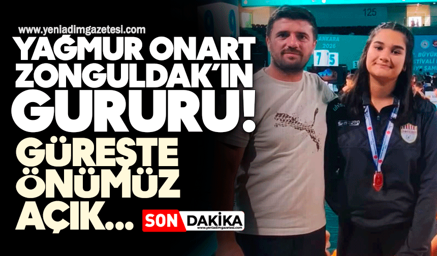 Yağmur Onart, Zonguldak’ın gururu! Sen bizim şampiyonumuzsun