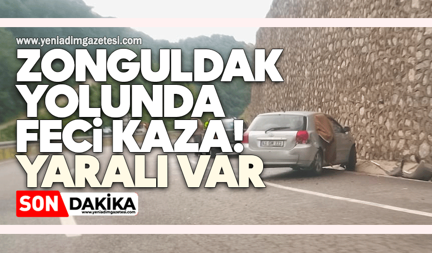 Zonguldak yolunda feci kaza: Yaralı var