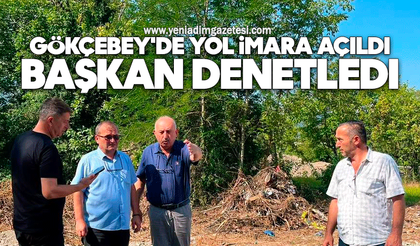 Gökçebey'de yol imara açıldı, başkan denetledi