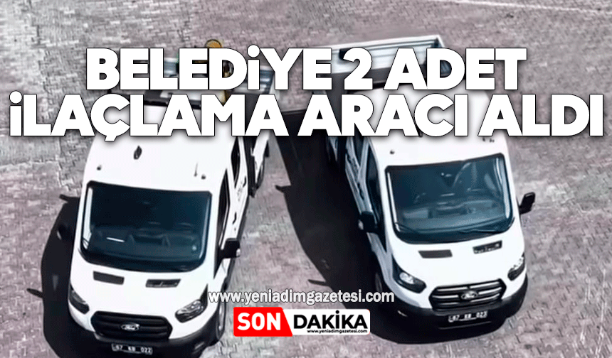 Belediye 2 adet ilaçlama aracı aldı