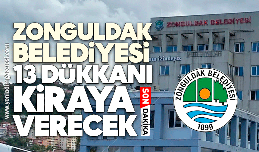 Zonguldak Belediyesi 13 dükkanı kiraya verecek