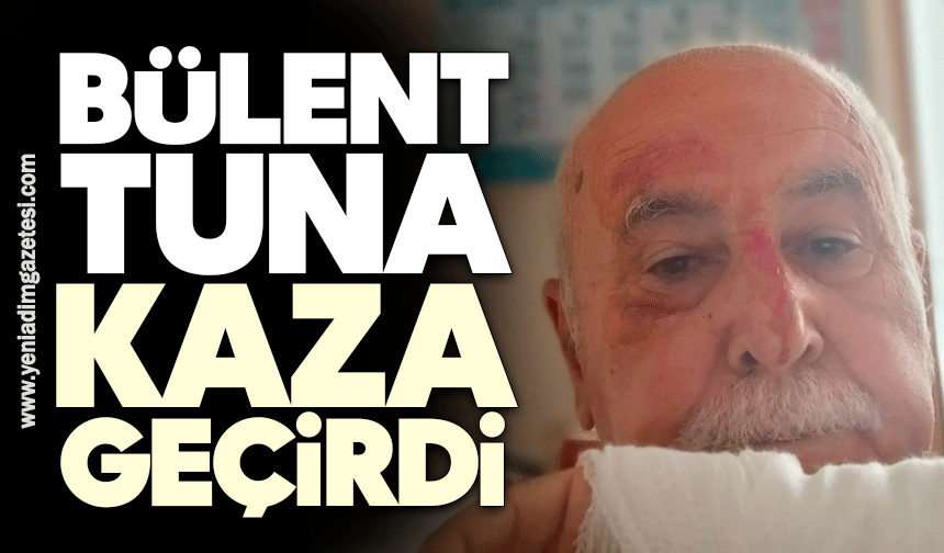 Bülent Tuna kaza geçirdi