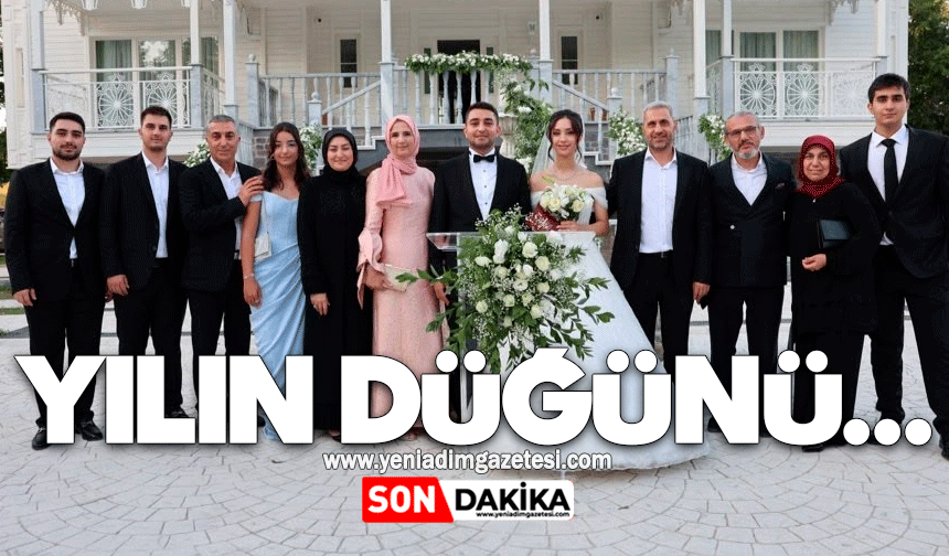 İş, siyaset ve cemiyet dünyası bu düğünde buluştu