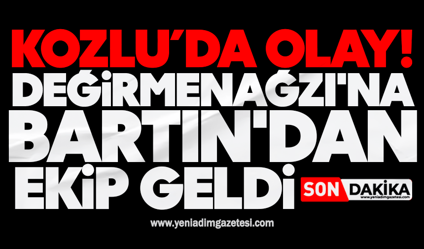 Kozlu Değirmenağzı'nda olay! Bartın'dan ekip geldi...
