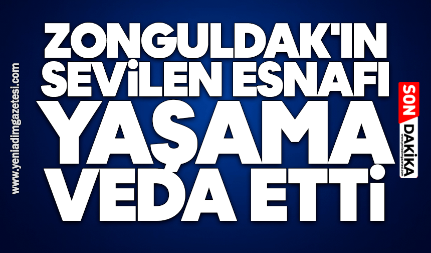 Zonguldak'ın sevilen esnafı yaşama veda etti