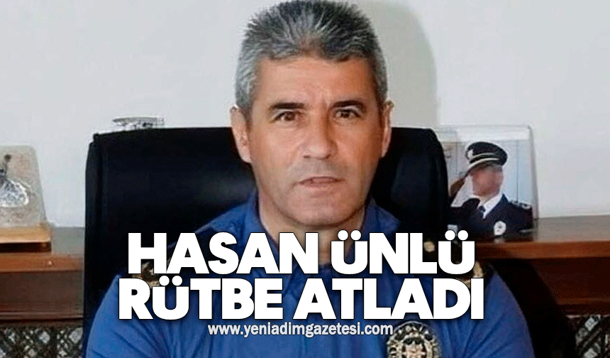 Hasan Ünlü 1. Sınıf Emniyet Müdürü rütbesine yükseldi
