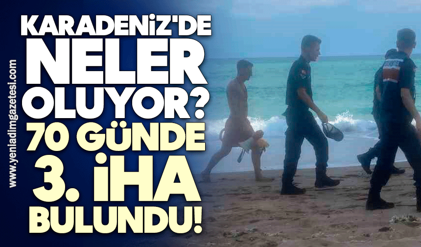 Karadeniz'de neler oluyor? 70 günde üçüncü İHA bulundu