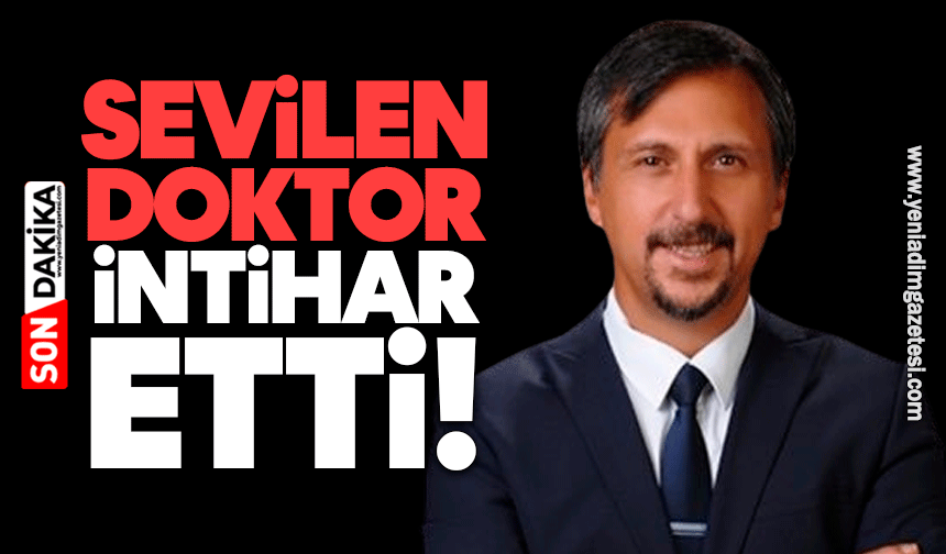 Sevilen doktor intihar etti!
