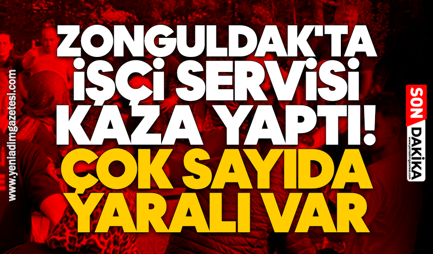 Zonguldak'ta işçi servisi kazası: Çok sayıda yaralı var