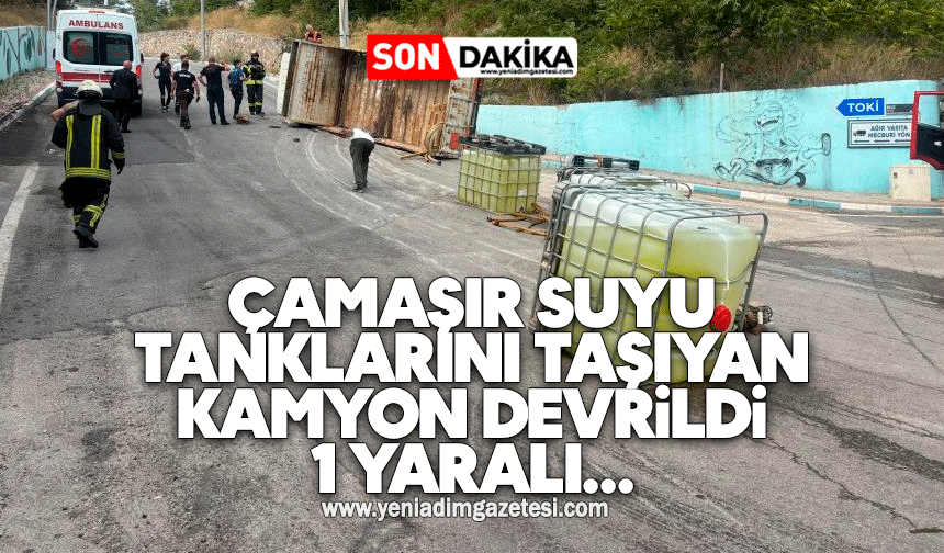 Çamaşır suyu tanklarını taşıyan kamyon devrildi: 1 yaralı