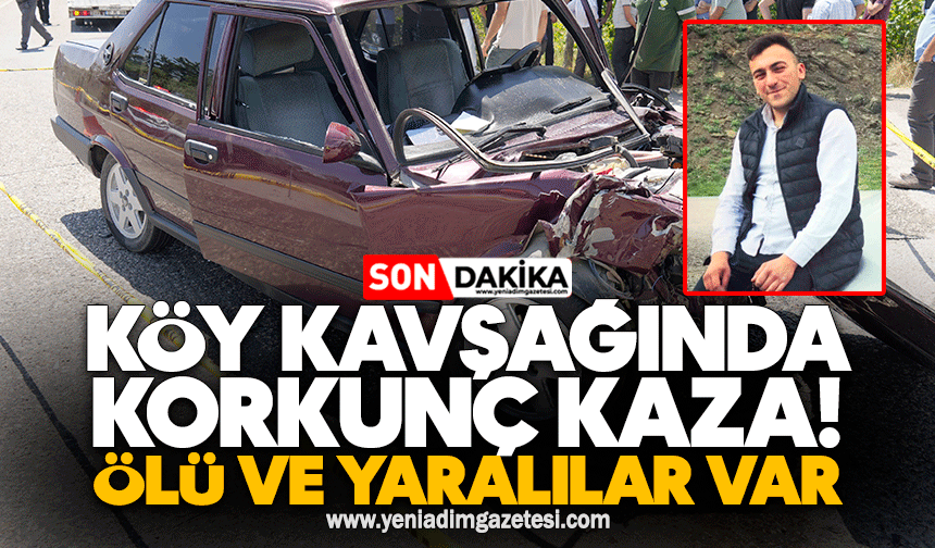 Köy kavşağında korkunç kaza! Ölü ve yaralılar var