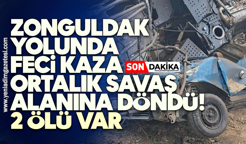 Zonguldak yolunda feci kaza: Ortalık savaş alanına döndü! 2 ölü var