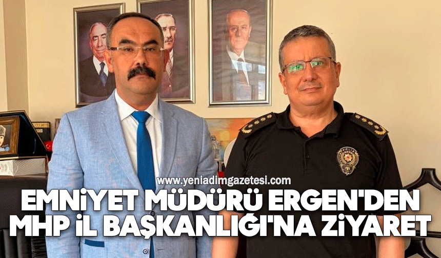 Emniyet Müdürü Ergen'den MHP İl Başkanlığı'na ziyaret