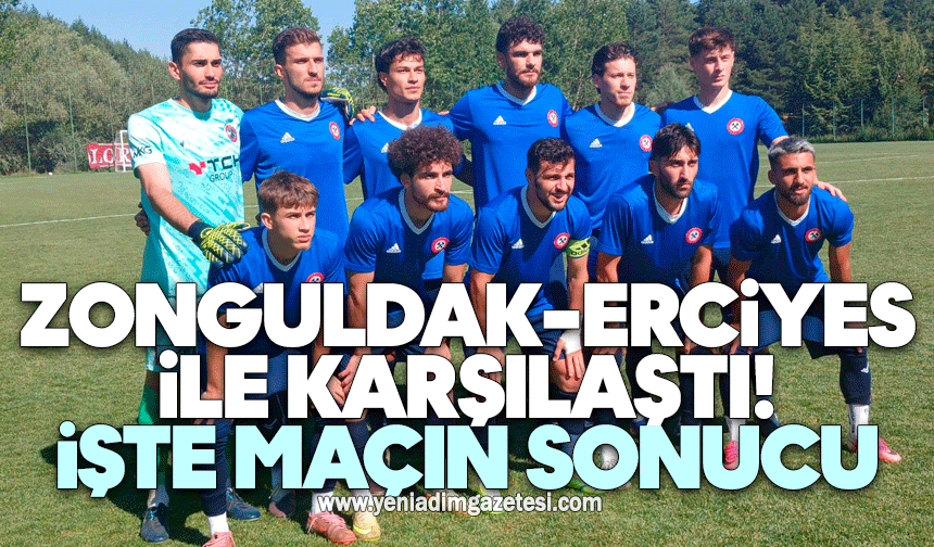 Zonguldak-Erciyes ile karşılaştı: İşte maçın sonucu