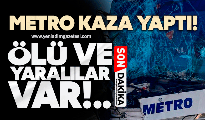 Metro kaza yaptı! Ölü ve yaralılar var