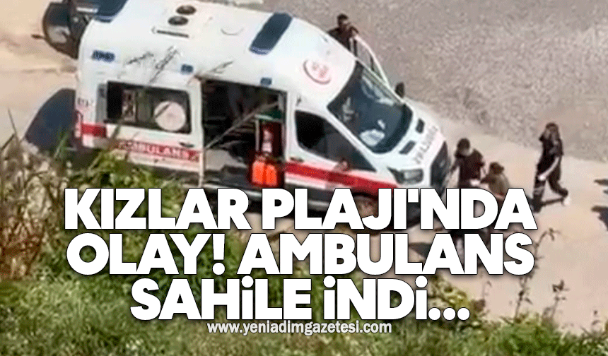 Kızlar Plajı'nda olay: Ambulans sahile indi