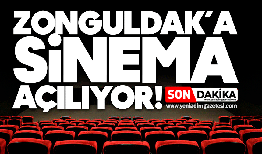 Zonguldak’a sinema açılıyor! Bakın nereye ve ne zaman