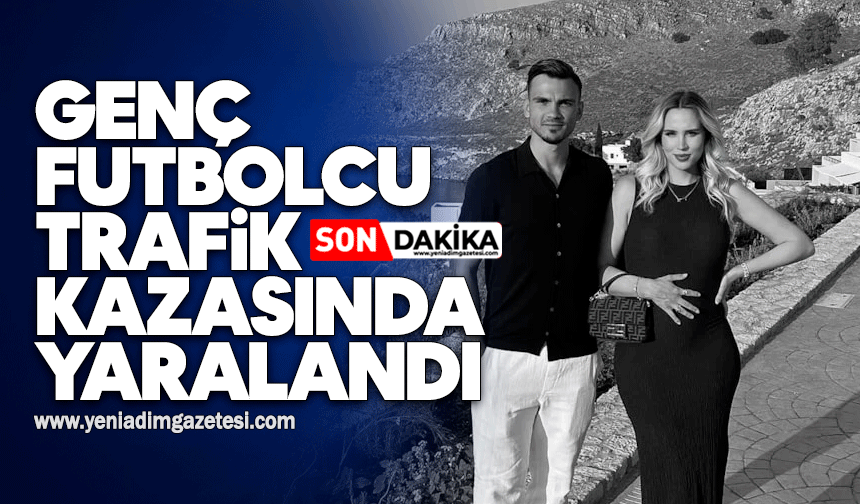 Genç futbolcu trafik kazasında yaralandı