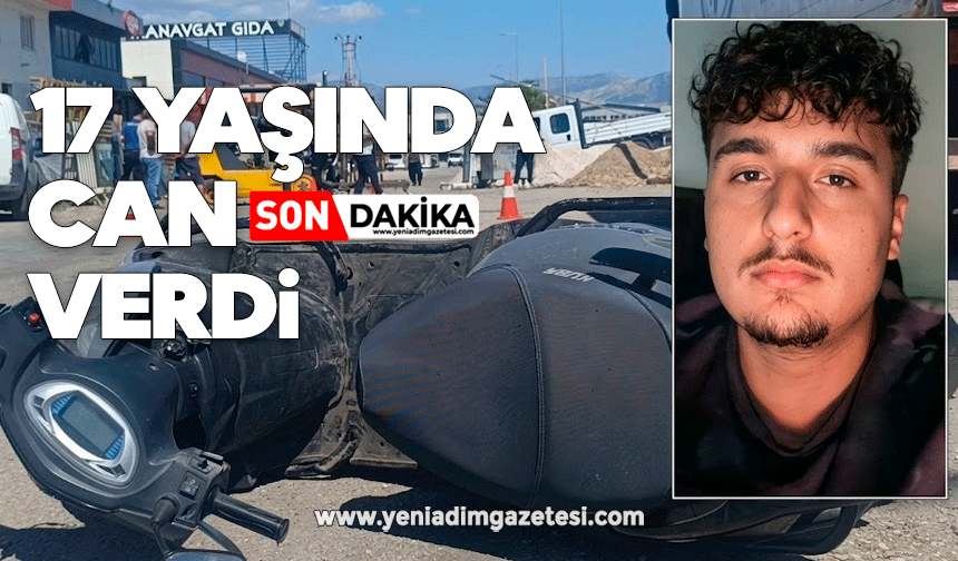 17 yaşında can verdi