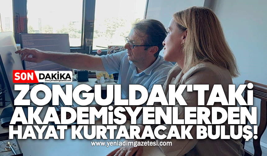 Zonguldak'taki akademisyenlerden hayat kurtaracak buluş!