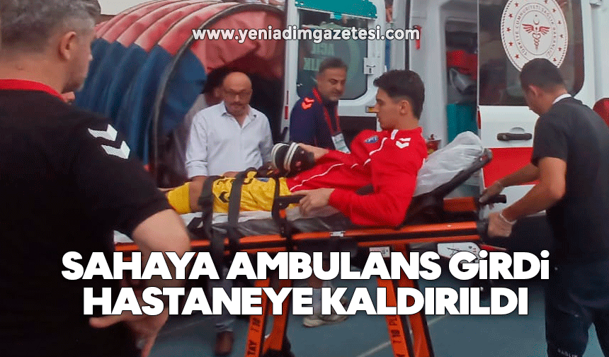 Sahaya Ambulans Girdi, Hastaneye Kaldırıldı
