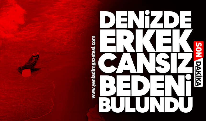 Denizde erkek cansız bedeni bulundu