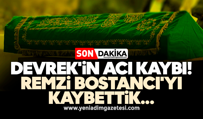 Devrek'in acı kaybı: Remzi Bostancı'yı kaybettik