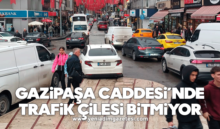 Gazipaşa Caddesi’nde trafik çilesi bitmiyor