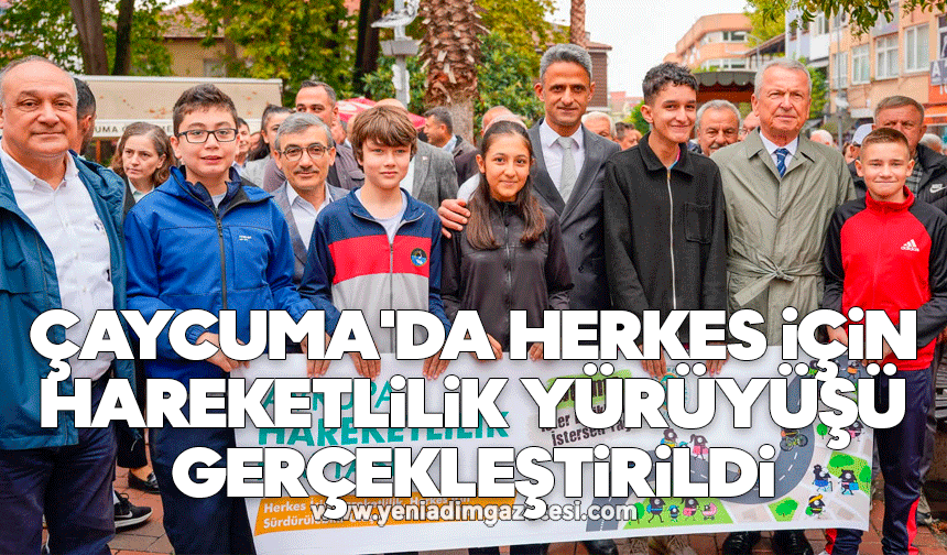 Çaycuma'da herkes için hareketlilik yürüyüşü gerçekleştirildi