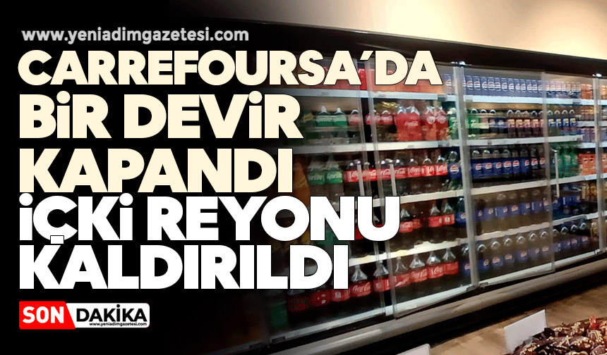 CarrefourSA’da bir devir kapandı: İçki reyonu kaldırıldı