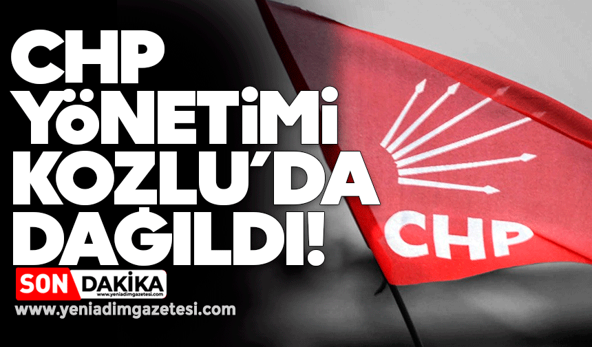 CHP Kozlu'da dağıldı