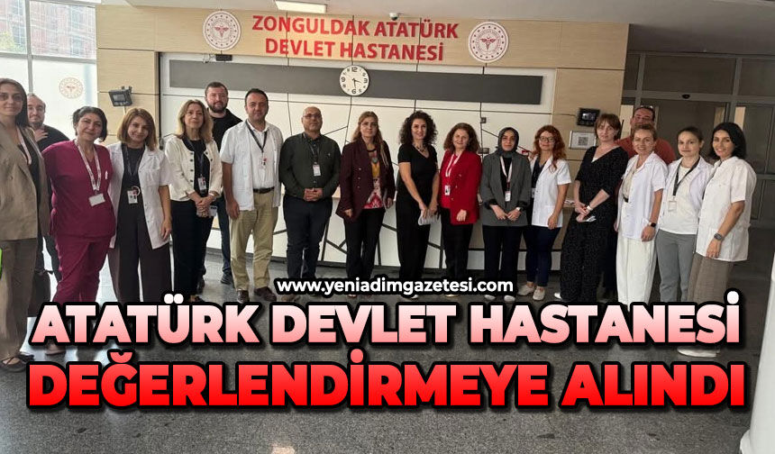 Atatürk Devlet Hastanesi değerlendirmeye alındı
