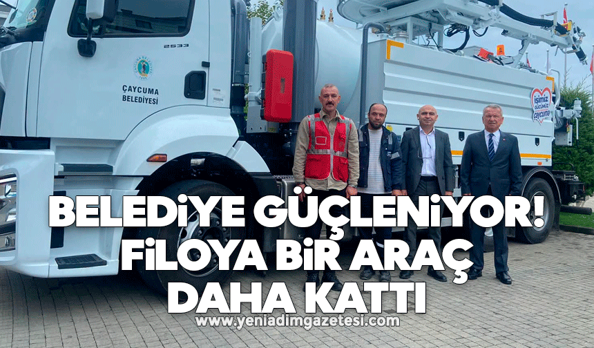 Belediye güçleniyor! Filoya bir araç daha kattı