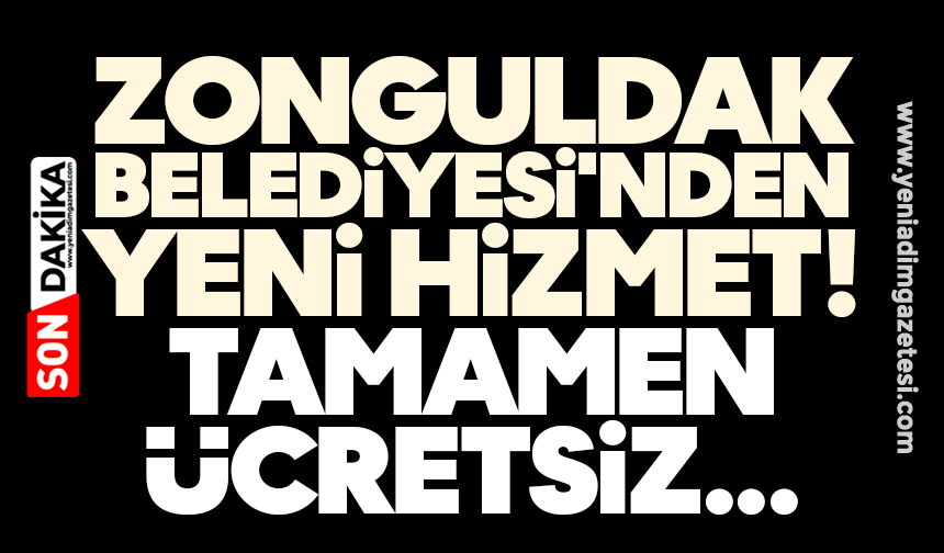 Zonguldak Belediyesi'nden yeni hizmet! Tamamen ücretsiz