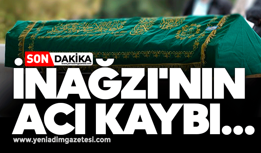 İnağzı Mahallesi'nin acı kaybı