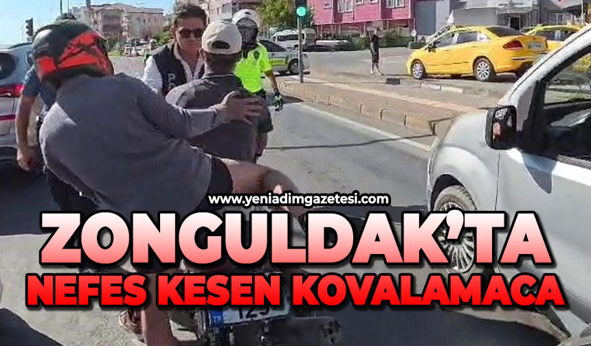 Zonguldak'ta nefes kesen kovalamaca