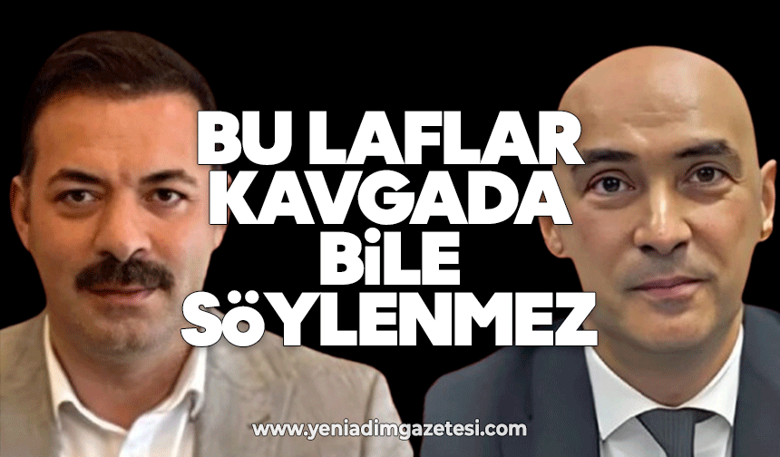 Bu laflar kavgada bile söylenmez: "Bak Sayın Dural! Beni kendinle karıştırma"