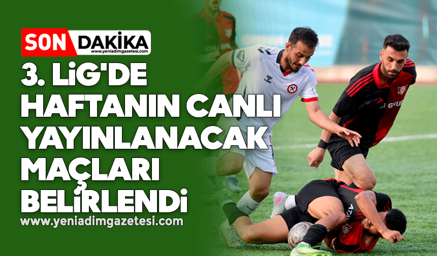 3. Lig'de haftanın canlı yayınlanacak maçları belirlendi