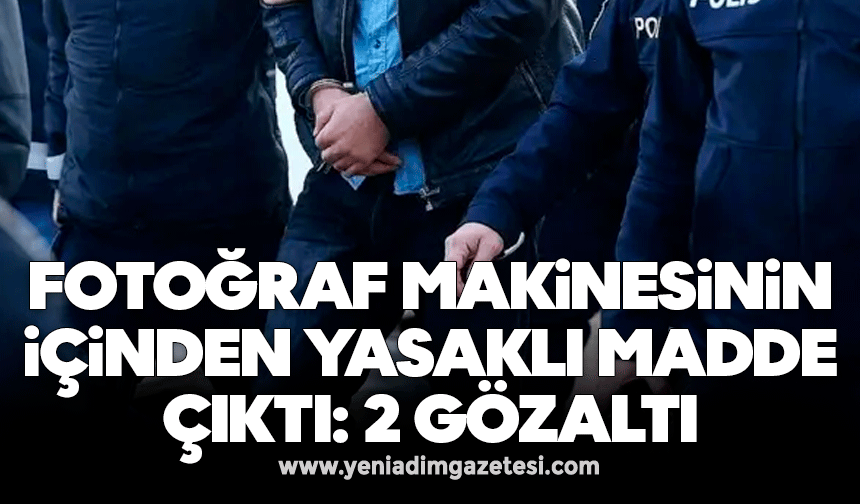 Fotoğraf makinesinin içinden yasaklı madde çıktı: 2 gözaltı