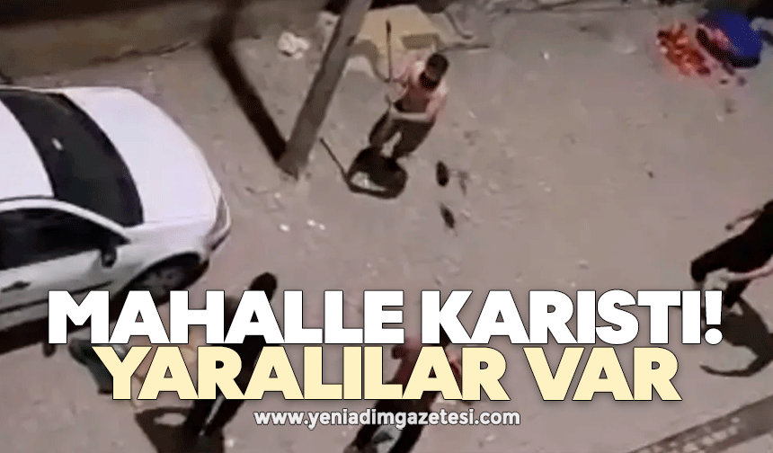 Mahalle karıştı! Yaralılar var
