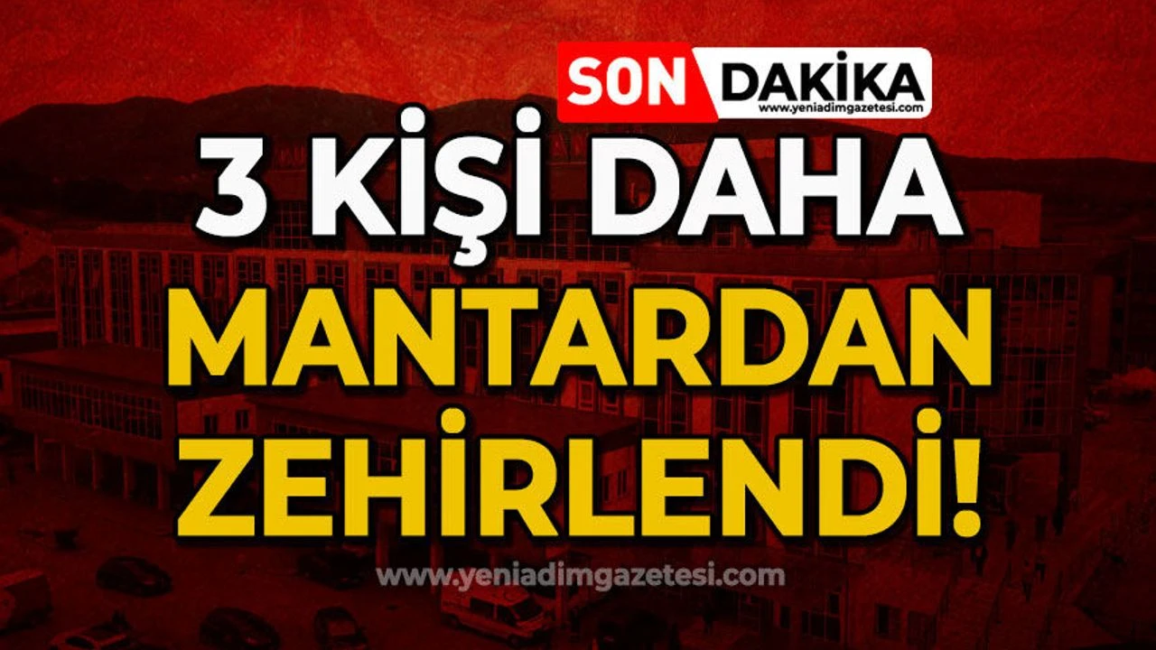 Mantardan zehirlenme şüphesiyle 3 kişi hastaneye kaldırıldı