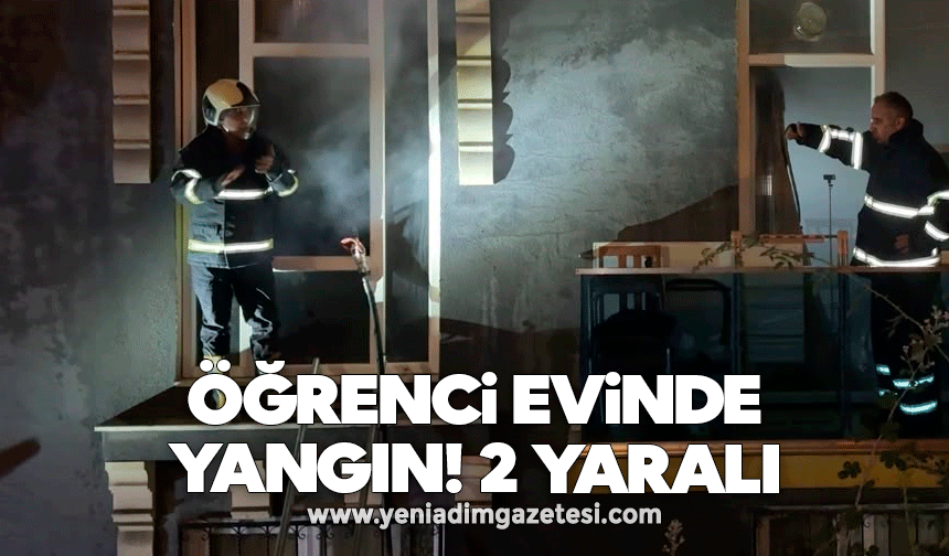 Öğrenci evinde yangın! 2 yaralı